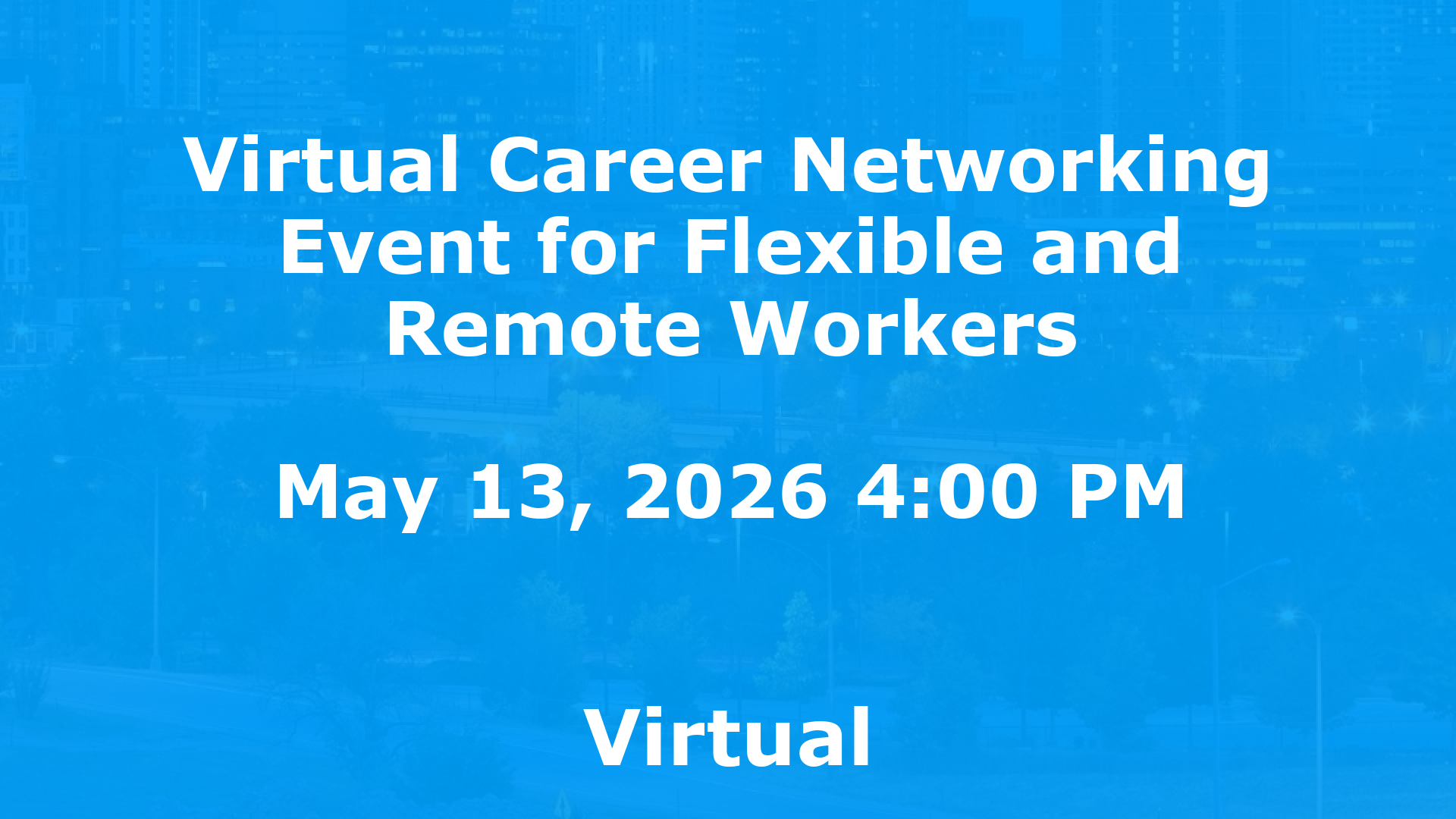 Virtual Career Networking Event for Flexible and Remote Workers event image